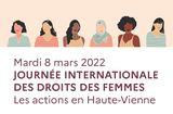 8 mars : journée internationale des droits des femmes - Initiatives organisées en Haute-Vienne